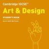 Cambridge IGCSE (R) Art and Design Student's Book